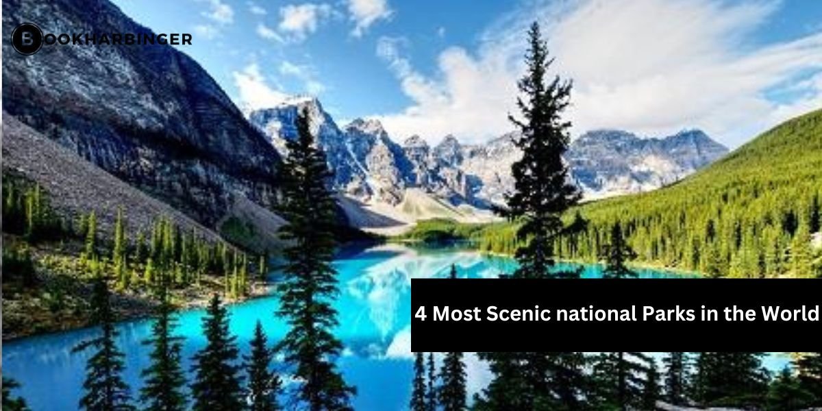 4 Most Scenic national Parks in the World