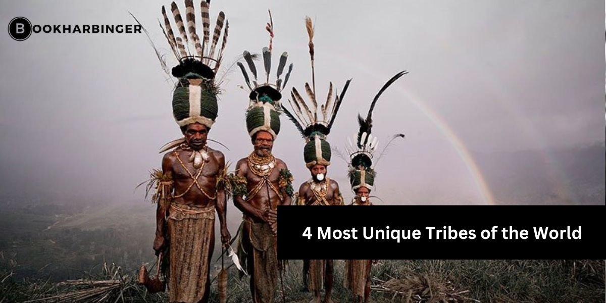 4 Most Unique Tribes of the World