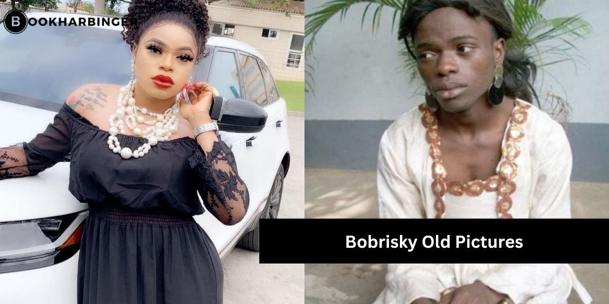 Bobrisky Old Pictures, Explore All Details - Bookhar Binger